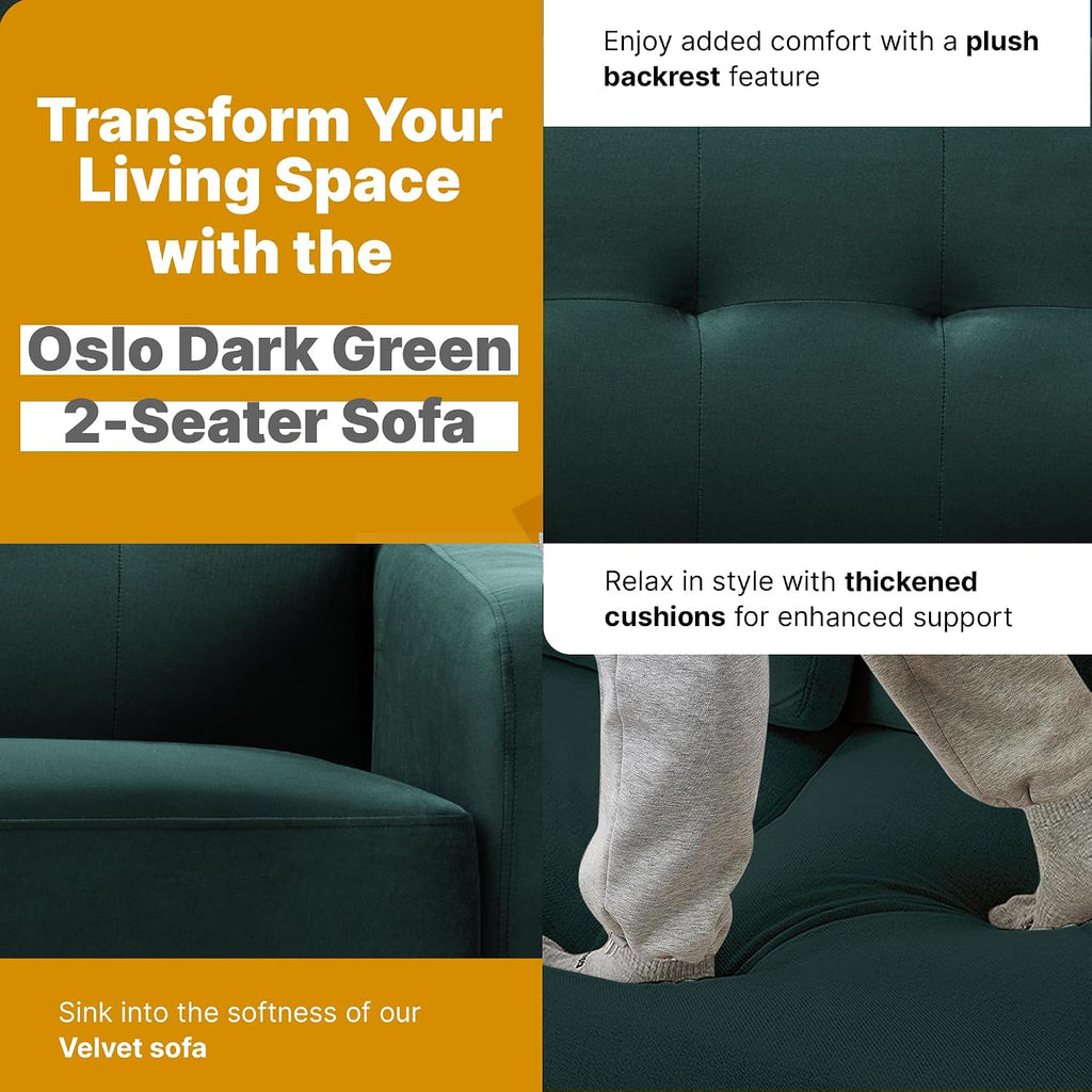 Oslo 2 Seater Compact Sofa in Dark Green Velvet Fabric | W130 X D80 X H80 Cm, Padded Cushions, 2 Couch for Modern Living Rooms, Bedrooms & Flats, Velvet Fabric